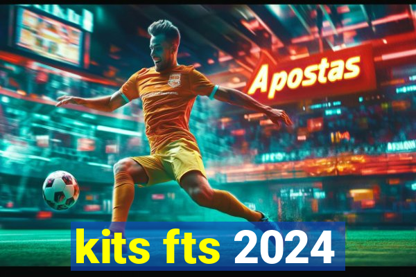 kits fts 2024