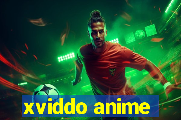 xviddo anime