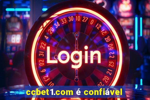 ccbet1.com é confiável