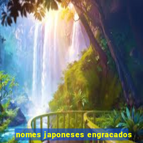 nomes japoneses engracados