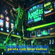 garota com local santos