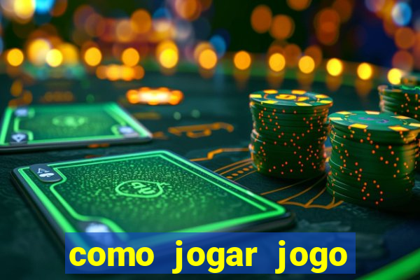 como jogar jogo sem abaixar