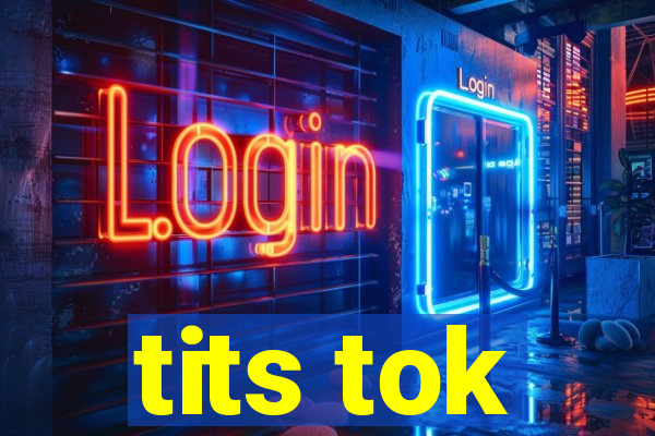 tits tok