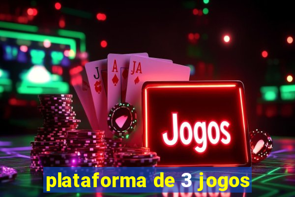 plataforma de 3 jogos