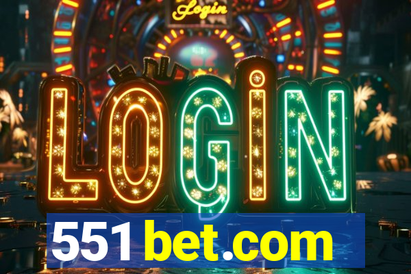 551 bet.com