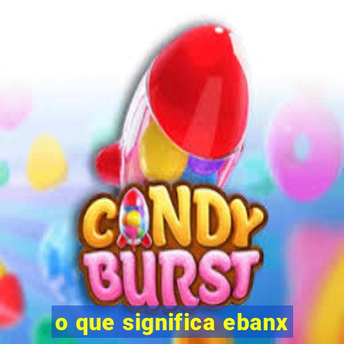 o que significa ebanx