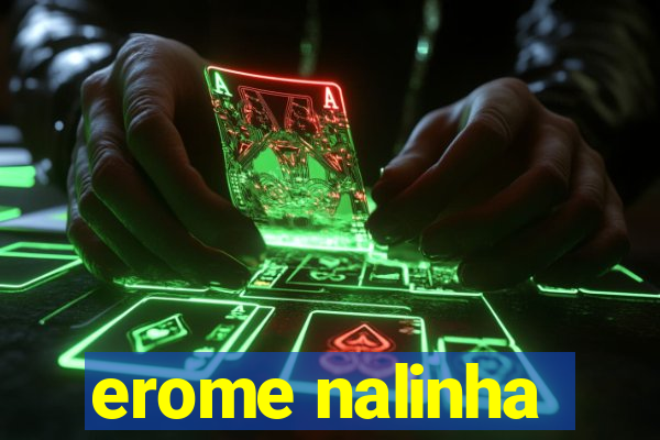 erome nalinha