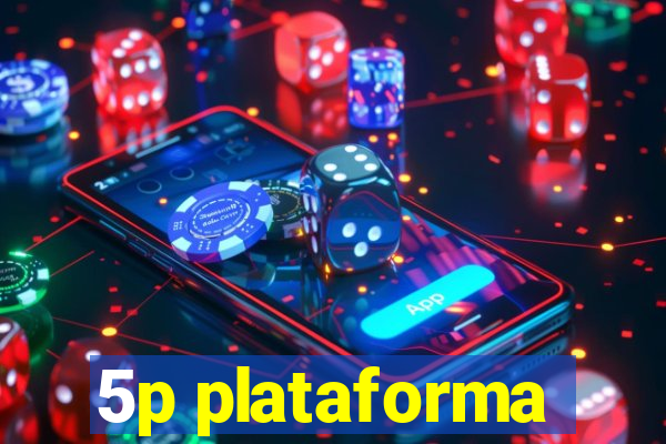 5p plataforma