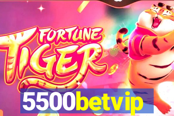 5500betvip