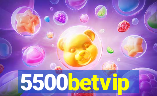 5500betvip