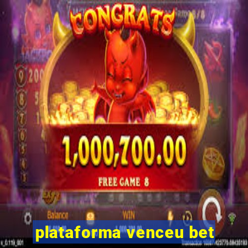 plataforma venceu bet