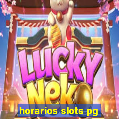 horarios slots pg