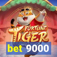 bet 9000