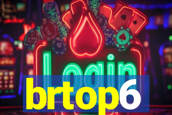 brtop6