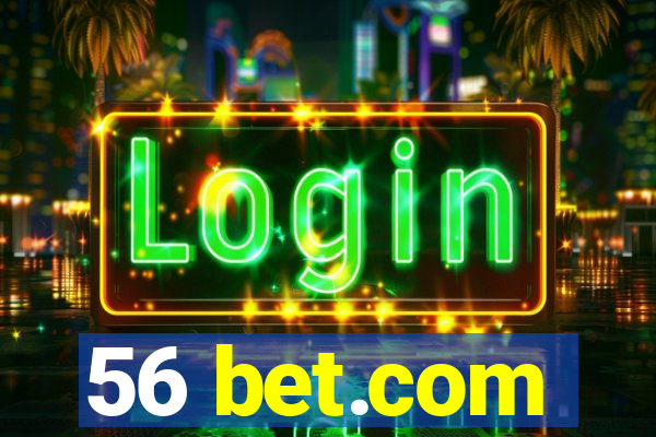 56 bet.com