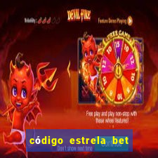 código estrela bet 5 reais