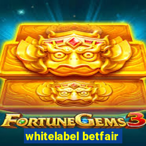 whitelabel betfair