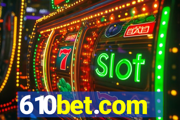 610bet.com