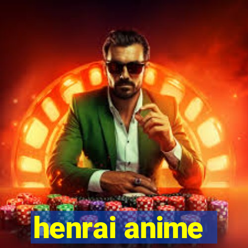 henrai anime