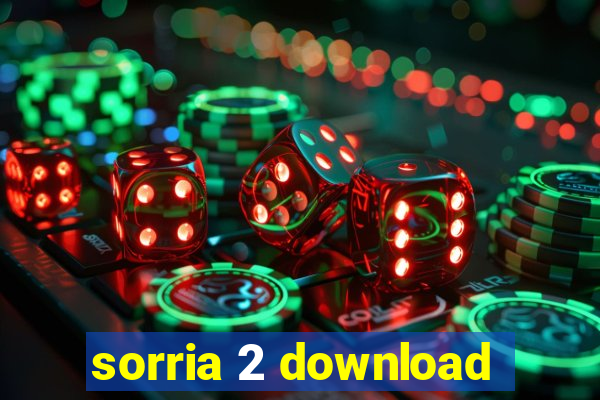 sorria 2 download