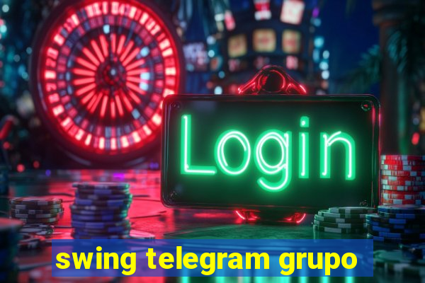 swing telegram grupo