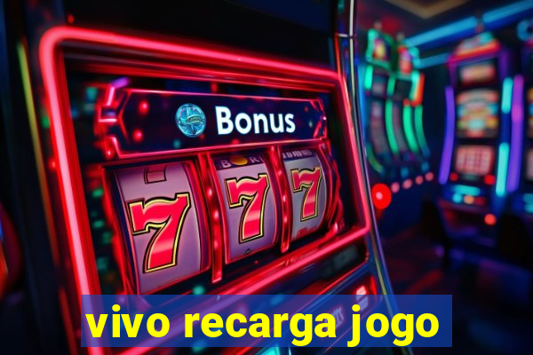 vivo recarga jogo