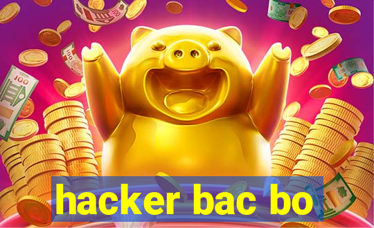 hacker bac bo