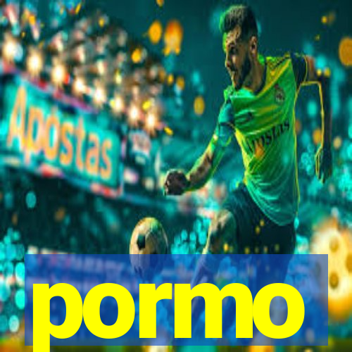 pormo