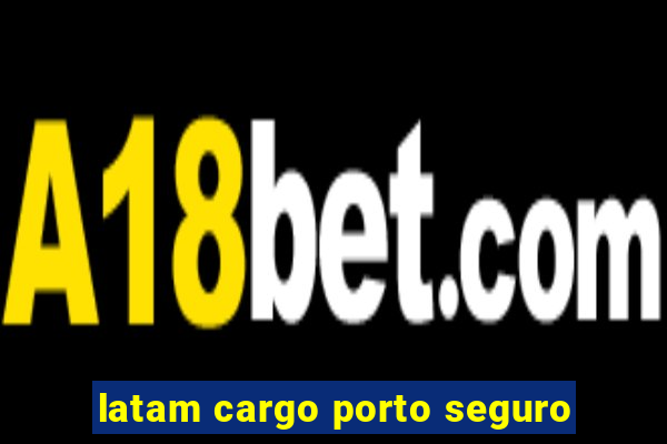 latam cargo porto seguro