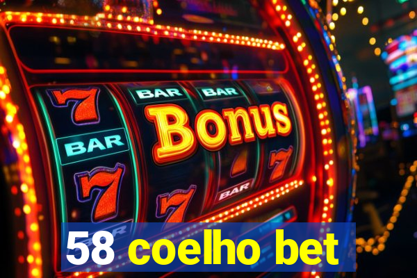 58 coelho bet