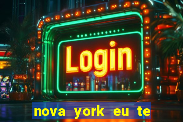 nova york eu te amo download