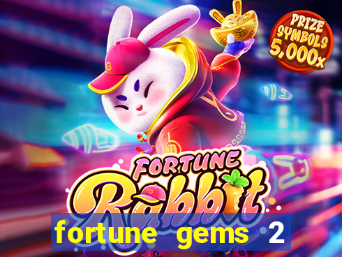 fortune gems 2 melhor horário para jogar