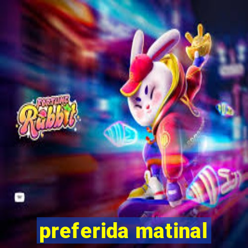 preferida matinal