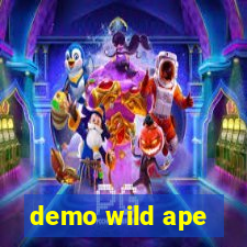 demo wild ape