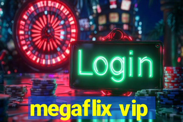 megaflix vip