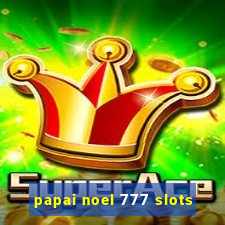 papai noel 777 slots