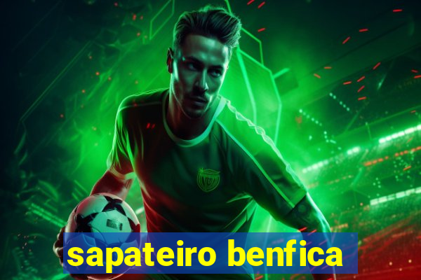 sapateiro benfica