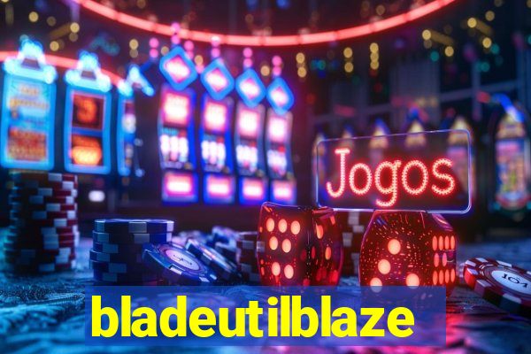 bladeutilblaze