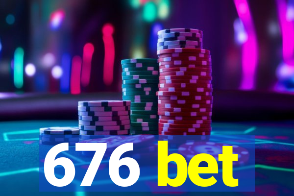 676 bet