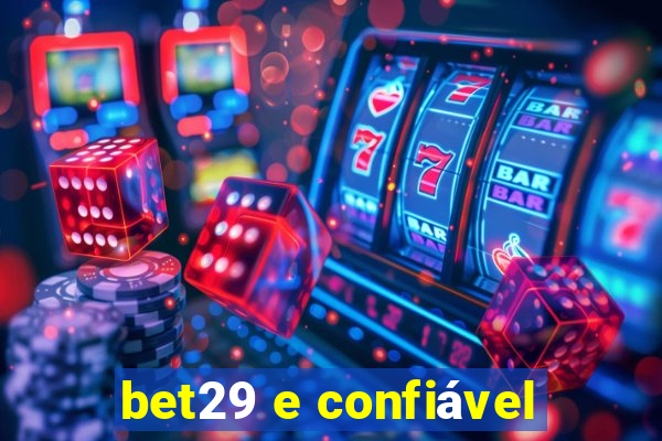 bet29 e confiável