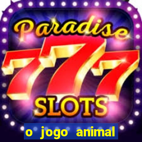 o jogo animal world paga mesmo