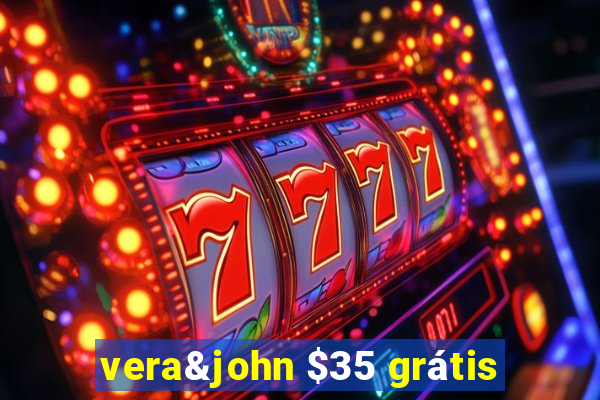 vera&john $35 grátis