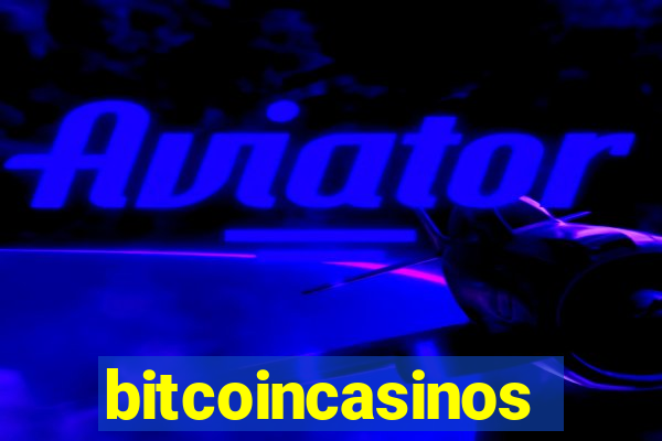 bitcoincasinos