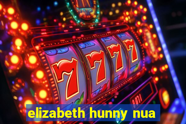 elizabeth hunny nua