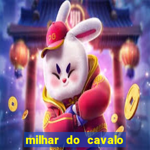 milhar do cavalo que mais sai