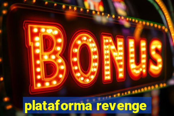 plataforma revenge