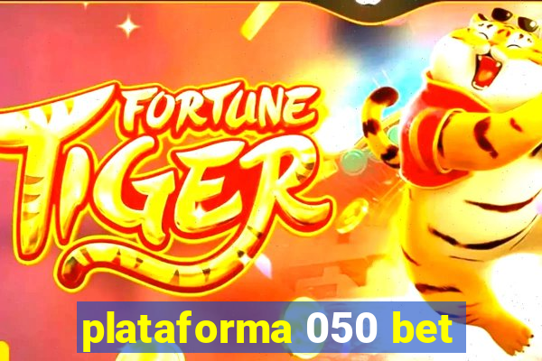 plataforma 050 bet