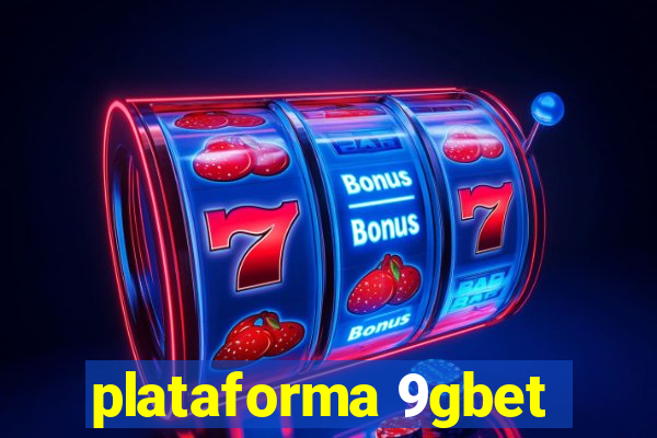 plataforma 9gbet