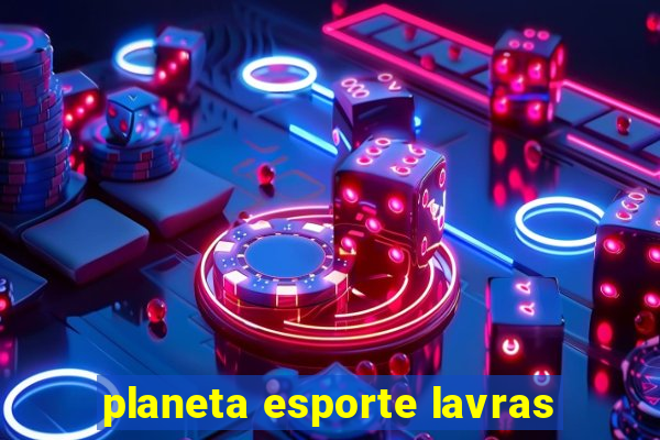 planeta esporte lavras