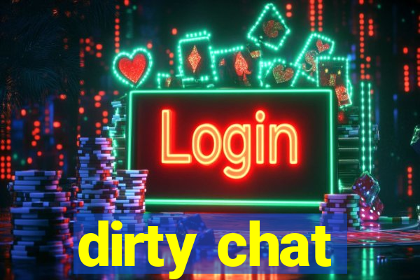 dirty chat